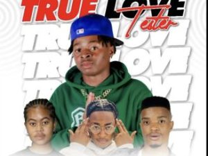 Young Pizy – True Love Tester (Feat. MetroBeatz Rsa , Razie Kay & Ntsako Shirimani)