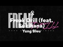 Yung Bleu Ft Sukihana – Freak Drill