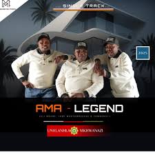 AMA - LEGEND - UNhlanhla Mkhwanazi
