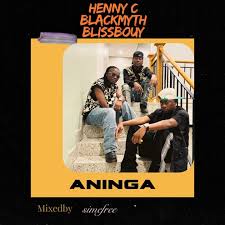 ANINGA, Henny C, Blissbouy ft Blackmyth - Xigazeni Xigaza xama 2k
