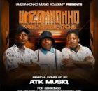 ATK MusiQ - Umzonkonko Mixtape Vol 5 Mix