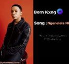 All Haill Ft Born Kxng, Blaq Nature - Ngenelela Nkosi