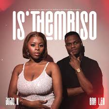 Bra Leo & JoJo K - Is'thembiso
