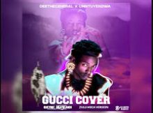DeeTheGeneral - GUCCI (MTHANDENI SK SONG COVER) FT. uMntuyenziwa
