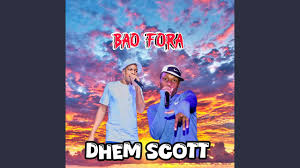 Dhem Scott - Bao fora