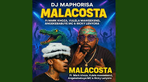 Dj Maphorisa - Malacoster Ft. Mark Khoza, Rick Lenyora, Angeke Mc, Vulela & Mlu
