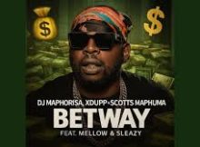 Dj Maphorisa, Xduppy & Scotts Maphuma - Betway feat. Mellow & Sleazy