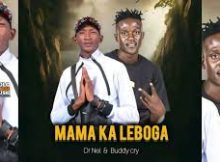 Dr Nel & Buddy Cry – Mama Ka Leboga
