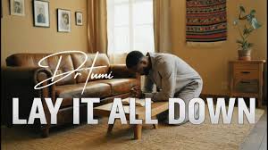 Dr Tumi – Lay it all down