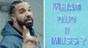 Drake – What Did I Miss?