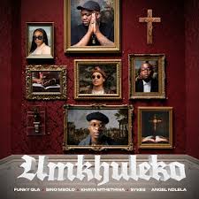 Funky Qla, Sino Msolo, Sykes & Khaya Mthethwa – Umkhuleko