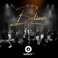 Impact Co - I Believe (feat. Khaya Mthethwa)