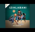 Izihlabanii - Ngiphilela wena feat Ungena