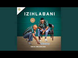 Izihlabanii - Ngiphilela wena feat Ungena