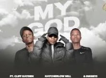 Kaycherlow Nill – My God ft Cliff Kayden & Inkreys