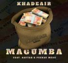Khadeair Ft Peekay Mzee & Kaytah - Magumba