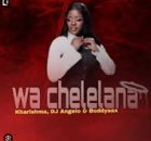 Kharishma – Wa Chelelana ft Dj Angelo x Buddy Sax