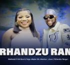 Makhadzi Feat Mr Bow, Liloca, Mr Diego Rirhandzu - Ranga