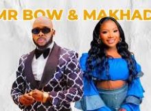 Makhadzi ft Mr Bow - Xikhongelo Xa Mina