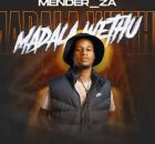 Mender ZA – Madala Wethu (Album)