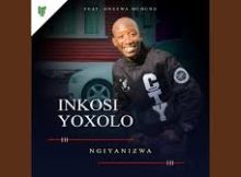 NKOSI YOXOLO SA - Ngiyanizwa (feat. Onezwa Mchunu)