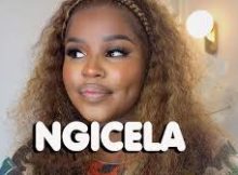 Nkosazana Daughter x Master KG x Makhadzi - NGICELA Feat Nomcebo