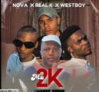 Nova x Real K x Westboy ft Change Down – Ma2K