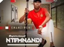 Ntemnandi Weyintezimnandi – Emanxiweni ft Sphe