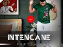 ALBUM: Ntencane – Khotha La