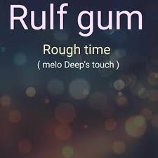 Rough times - Ralf Gum