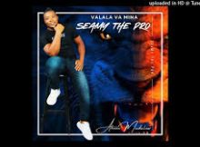 SEAMY THE PRO - VALALA VA MINA