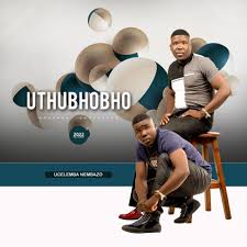 UTHUBHOBHO – Sibongiseni ft. Sne Ntuli