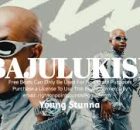 Young Stunna, Kabza de Small - Bajulukise (ft. ShaunMusiq, Scotts Maphuma & Xduppy)