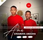 Amasinamuva Amasha - Ibhova neChalaha New Album 2025