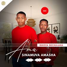 Amasinamuva Amasha - Ibhova neChalaha New Album 2025