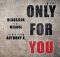 Blaqsilva & Misoul – Only For You