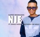 DJ Prie Nkosazana – Nje Ft. Zinhle Ngidi & DJ Target No Ndile