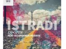 DJ Spin – Istradi ft DJ Speaker