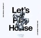 Da Real Emkay – Let’s Play House (Addictive Mix)