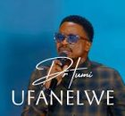 Dr Tumi - Ufanelwe