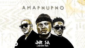 Jnr SA, Section Five - Amaphupho
