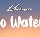 Libianca - No Water