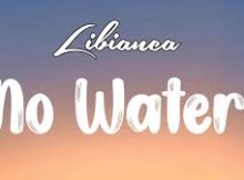 Libianca - No Water