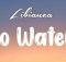 Libianca - No Water