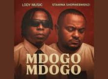 Lody Music – Mdogo Mdogo ft. Stamina Shorwebwenzi