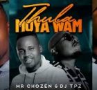 Mr Chozen & Dj TPZ - Thula moya wam
