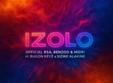 Officixl rsa - Izolo [Feat Bukzin keys, benzoo sa]