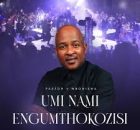 Pastor V Mboniswa - Umi Nami Engumthokozisi