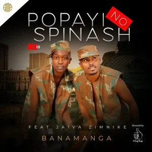 Popayi Nospinash ft Jaiva Zimnike – Banamang