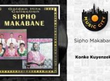 Sipho Makabane - Konke Kuyenzeka
